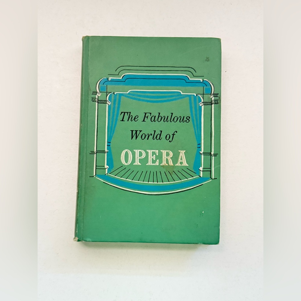 Vintage Book The Fabulous World of Opera by Dorothy‎ and Joseph Samachson, 1962